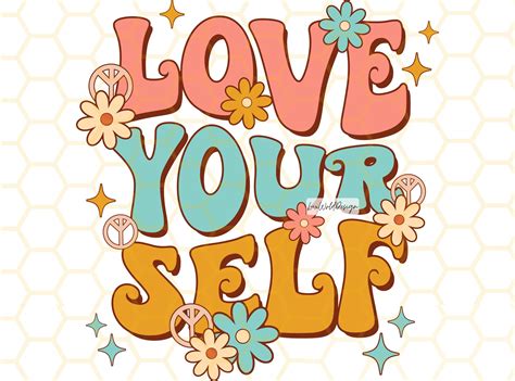 Love Yourself PNG Mental Health Png Self Love Png Flowers Png Positive