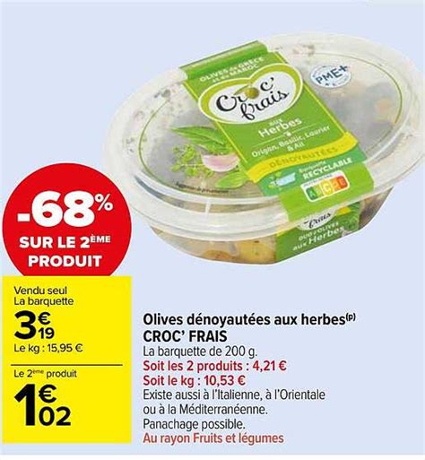 Promo Olives D Noyaut S Aux Herbes Croc Frais Sur Le Me Chez