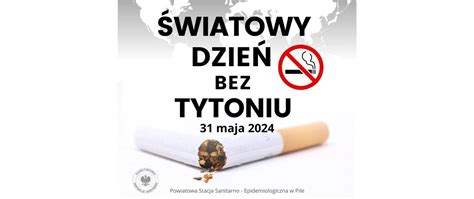 Światowy Dzień bez Tytoniu Powiatowa Stacja Sanitarno