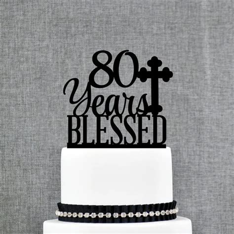 80 Years Blessed Cake Topper Classy 80th Birthday Cake Topper 80th