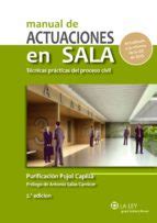 MANUAL DE ACTUACIONES EN SALA TÉCNICAS PRÁCTICAS DEL PROCESO CIVIL