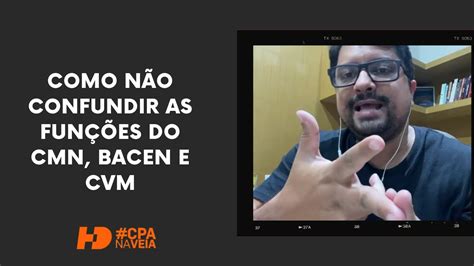 Como N O Confundir As Fun Es Do Cmn Bacen E Cvm Youtube