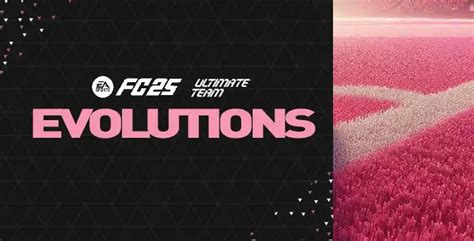 FC 25 Evolutions Explained