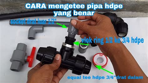 Cara Menyambung Pipa Hdpe Ke Pvc Ngetee Pipa Hdpe 3 4 Ke Pipa Pvc 1