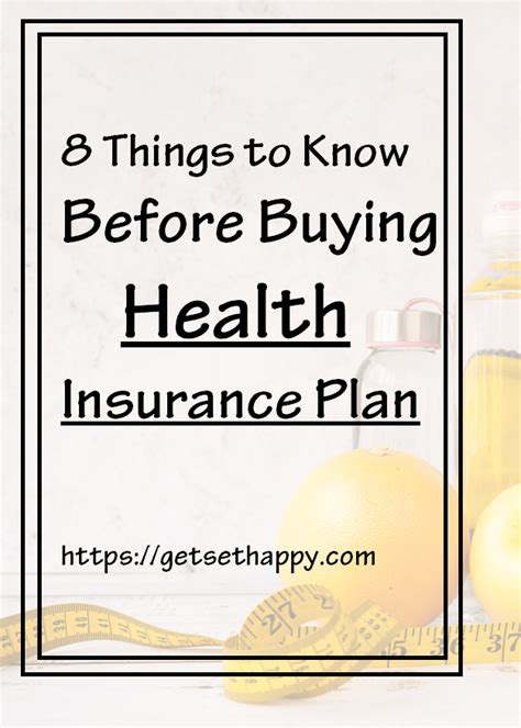 8 Things To Consider Before Buying Health Insurance Plans Getsethappy