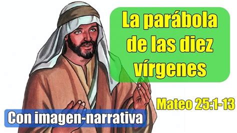 La parábola de las diez vírgenes Mateo 25 1 13 YouTube Virgencita