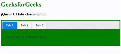 Jquery Ui Tabs Classes Option Geeksforgeeks