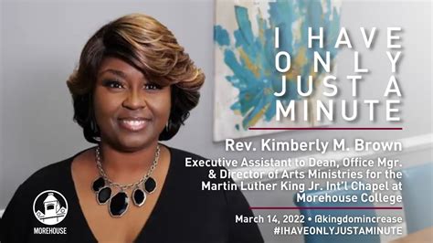 Rev Kimberly M Brown I Have Only Just A Minute Youtube