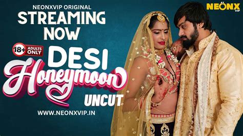 Desi Honeymoon 2024 Neonx Vip Originals Hindi Uncut Sex Video