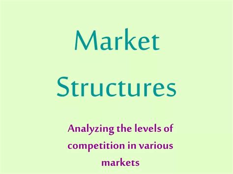 Ppt Market Structures Powerpoint Presentation Free Download Id 9491769