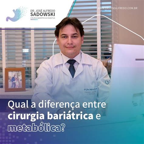 Qual A Diferença Entre Cirurgia Bariátrica E Metabólica Dr José