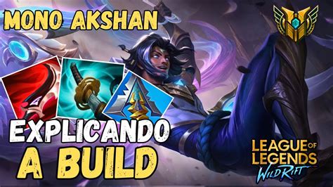 Mostrando Por Que Esta Build Est T O Forte No Akshan Mid Em Wild Rift