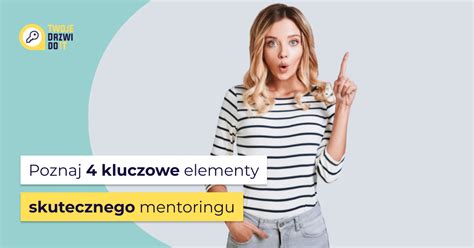 Kluczowe Elementy Skutecznego Mentoringu Twoje Drzwi Do It