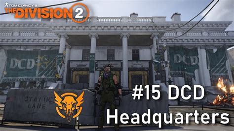 The Division 2 Hardcore 15 DCD Headquarters Walkthrough All Scene