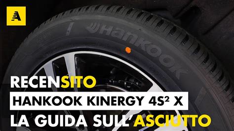 Hankook Kinergy 4S2 X Recensito Long Test Terza Puntata La Guida