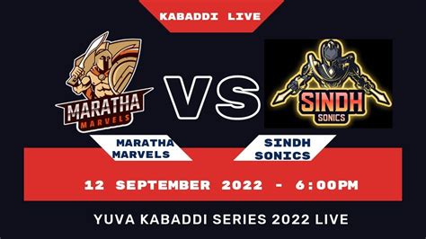 Yuva Kabaddi Mansoon Series Live Today Sindh Sonics Vs Maratha