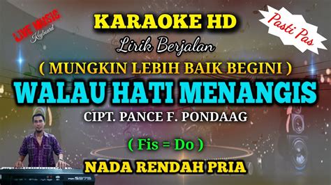 Walau Hati Menangis Karaoke Nostalgia Pance Pondaag Meriam