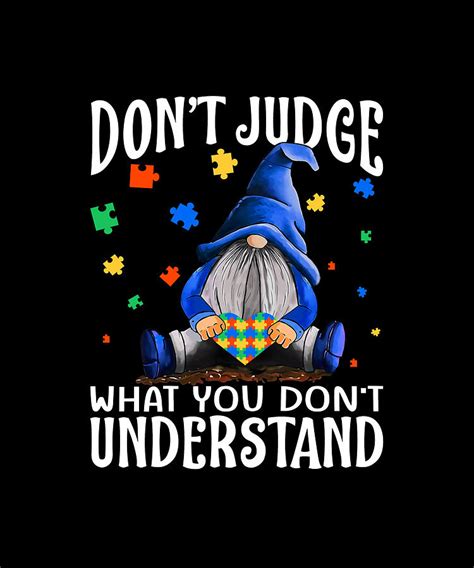 Dont Judge What You Dont Understand Autism Month Gnomes Drawing By