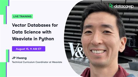 Vector Databases For Data Science With Weaviate In Python Datacamp