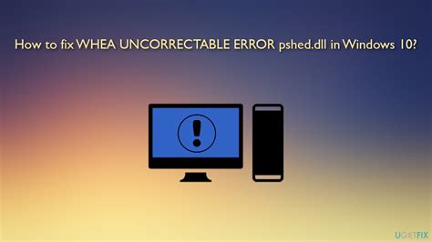 How To Fix Whea Uncorrectable Error Pshed Dll In Windows