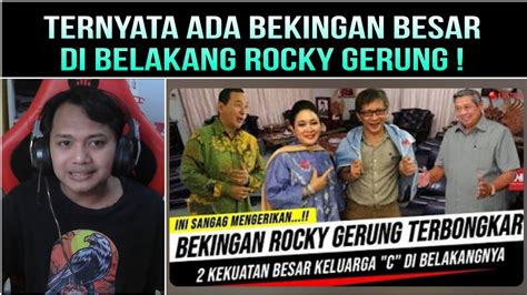 TERBONGKAR 2 KEKUATAN BESAR DI BELAKANG ROCKY GERUNG YouTube