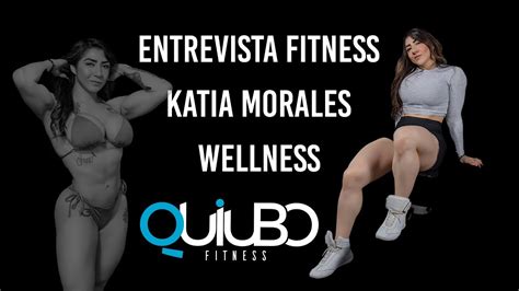 Fitness Entrevista Katia Morales Wellness Youtube