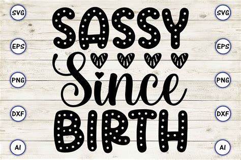 Sassy Since Birth Graphic By Artunique24 · Creative Fabrica