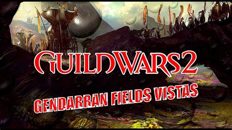 GUILD WARS 2 GENDARRAN FIELDS VISTAS YouTube