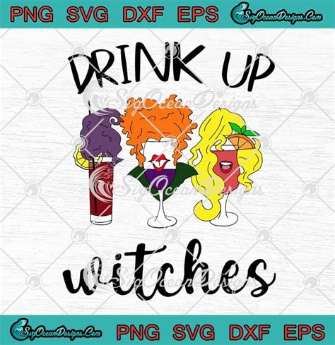 Drink Up Witches Sanderson Sisters Wine Svg Hocus Pocus Halloween Svg