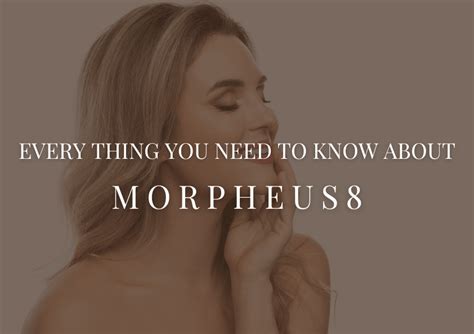 The Ultimate Guide Morpheus8 Microneedling Face Beauty Science