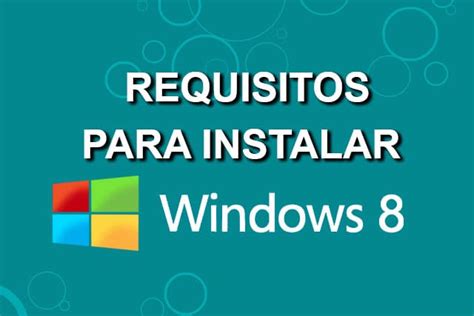 Descubre Los Principales Requisitos Para Instalar Windows