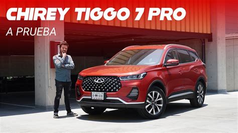 Chirey Tiggo 7 Pro a prueba un SUV compacto que llega a México desde