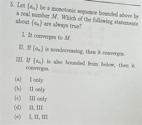 Solved Let An Be A Monotonic Sequence Bounded Above By A Chegg