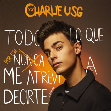 Todo lo que por fin me atreví a decirte EP Charlie USGのアルバム