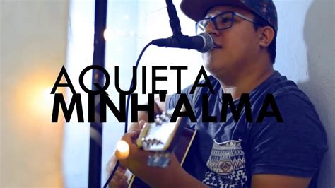 Aquieta Minh Alma Ministerio Zoe COVER THIAGOO YouTube