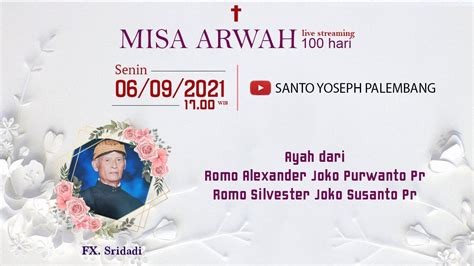 Misa Arwah Memperingati Hari Bapak Fx Sridadi Youtube