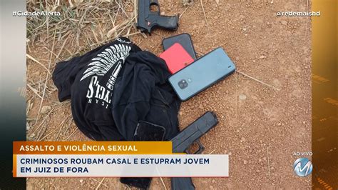 ASSALTO E VIOLÊNCIA SEXUAL CRIMINOSOS ROUBAM CASAL E ESTUPRAM JOVEM