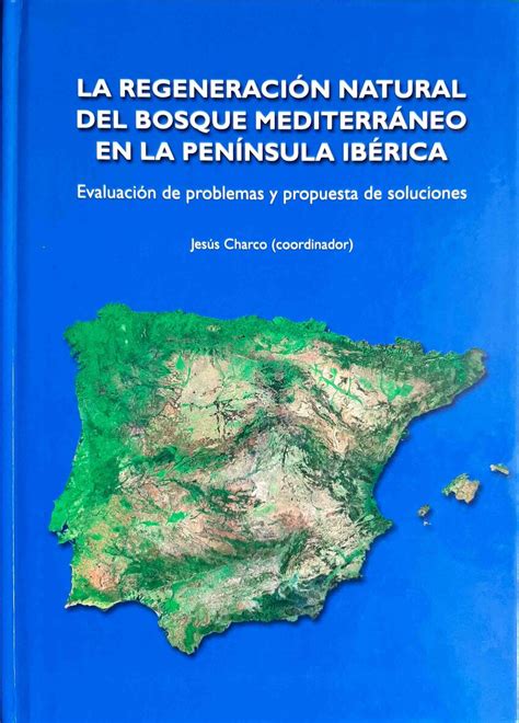 Pdf La Regeneraci N Natural Del Bosque Mediterr Neo En La Pen Nsula