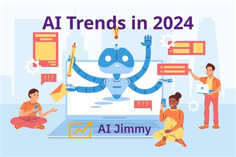 Powerful Ai Trends In 2024 To Look Out For Ai Jimmy