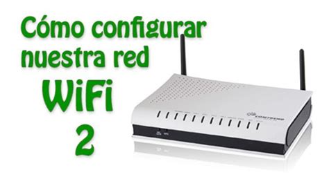 Cómo configurar nuestra red WiFi y no morir en el intento II