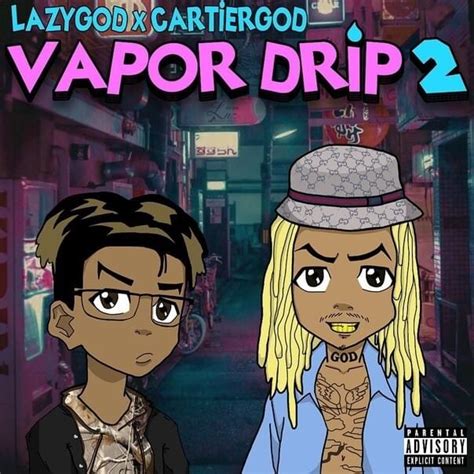 Lazygod Cartier God Vapor Drip Lyrics And Tracklist Genius