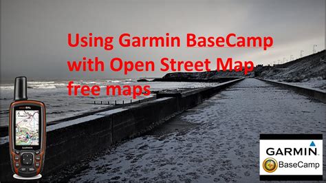 Using Garmin Base Camp And Open Street Map To Plan Walks Youtube