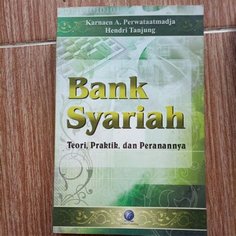 Jual Buku Bank Syariah Teori Praktik Dan Peranannya Shopee Indonesia