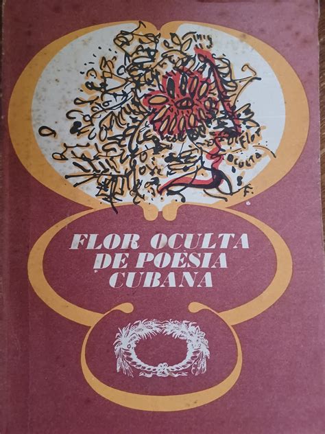 Flor Oculta De Poesia Cubana Antologia Siglos Xviii Y Xix Escogida Y