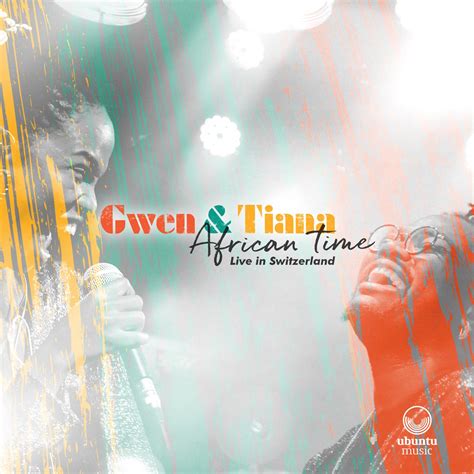 African Time Live In Switzerland Album Of Gwen Tiana Buy Or