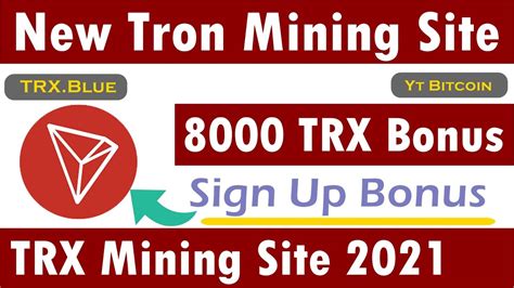 Trx Blue New Free Tron Cloud Mining Site 2021 L Free Signup Bonus