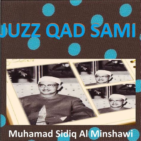 Juzz Qad Sami Quran Coran Islam Álbum de Muhamad Sidiq Al