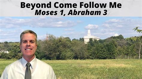 Beyond Come Follow Me Moses Abraham Youtube