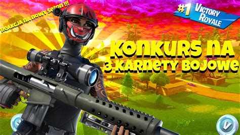 KONKURS NA 3 KARNETY BOJOWE NOWY SEZON W FORTNITE YouTube