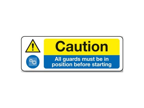 Caution All Guards Must Be In Position Before Starting Sign